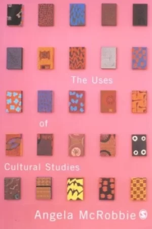 Image of The uses of cultural studies by Angela McRobbie