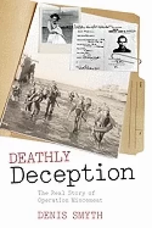 Image of deathly deception the real story of operation mincemeat