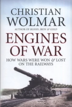 Image of Engines of War by Christian Wolmar Hardback