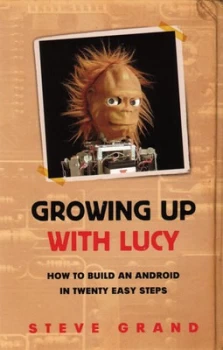 Image of Growing up with Lucy by Steve Grand Hardback