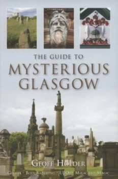 Image of The Guide to Mysterious Glasgow by Geoff Holder Book