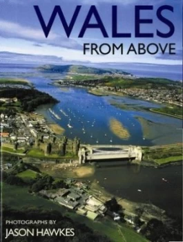 Image of Wales from above by Jason Hawkes and Adele Mcconnel Paperback