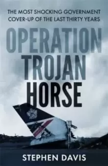 Image of The Secret History of Flight 149 : The true story behind the most shocking government cover-up of the last thirty years
