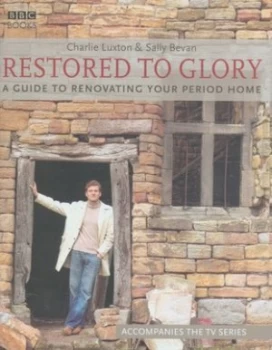 Image of Restored to Glory by Charlie Luxton Hardback