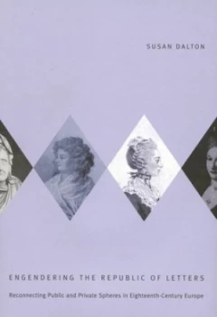 Image of Engendering the Republic of Letters by Susan Dalton Hardback