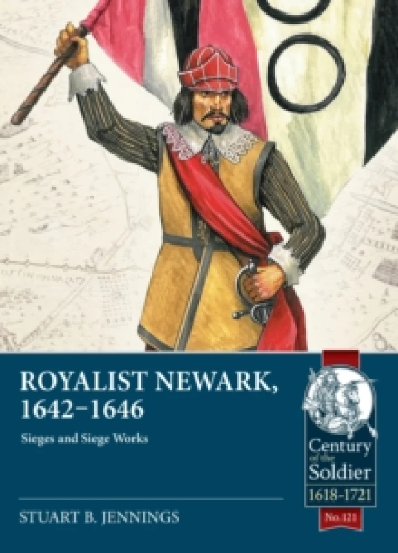 Image of Royalist Newark, 1642-1646 : Sieges and Siege Works Paperback / softback