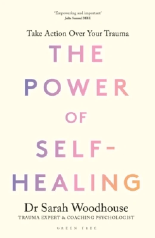 Image of The Power of Self-Healing : Take action over your trauma Hardback