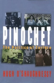 Image of Pinochet by Hugh Oshaughnessy Book