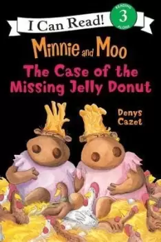 Image of Minnie and Moo The Case of the Missing Jelly Donut by Denys Cazet