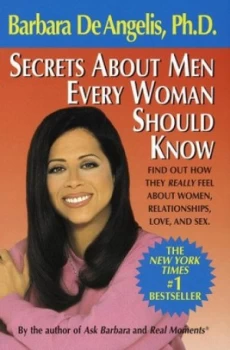 Image of Secrets about Men Every Woman Should Know by Barbara De Angelis Book