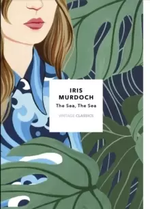 Image of The Sea, The Sea (Vintage Classics Murdoch Series) : Iris Murdoch