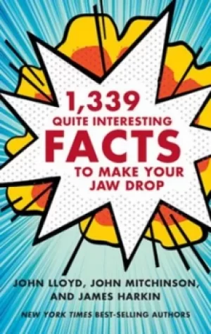 Image of 1339 quite interesting facts to make your jaw drop by John Lloyd