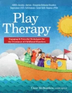 Image of play therapy engaging and powerful techniques for the treatment of childhoo