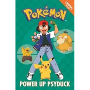Image of The Official Pokemon Fiction: Power Up Psyduck : Book 7