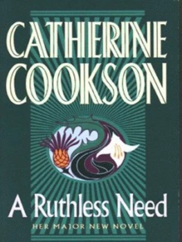 Image of A Ruthless Need by Catherine Cookson Charitable Trust Paperback