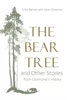 Image of The Bear Tree and Other Stories from Cazenovia's History