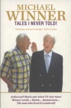 Image of Tales I Never Told by Michael Winner Paperback