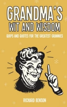 Image of Grandmas Wit and Wisdom by Richard Benson Hardback