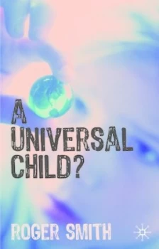 Image of A Universal Child by Roger Smith Paperback