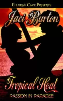 Image of Tropical Heat by Jaci Burton
