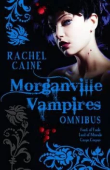 Image of Morganville Vampires. Books 4-6 by Rachel Caine Hardback
