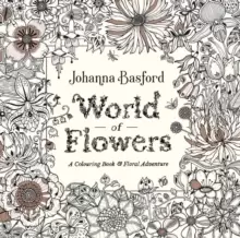 Image of World of Flowers : A Colouring Book and Floral Adventure