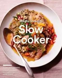 Image of Martha Stewart's Slow Cooker : 110 Recipes for Flavorful, Foolproof Dishes (Including Desserts!), Plus Test-Kitchen Tips and Strategies: A Cookbook