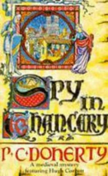 Image of Spy in Chancery by Paul Doherty Paperback