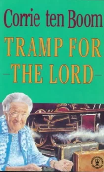 Image of Tramp for the Lord by Corrie Ten Boom and Jamie Buckingham and Christian Literature Crusade Book