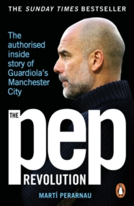 Image of The Pep Revolution : The authorised inside story of Guardiola's Manchester City Paperback / softback