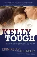 Image of kelly tough live courageously by faith