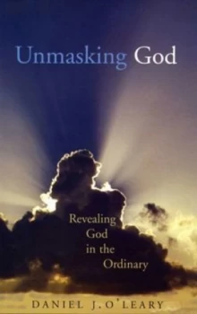 Image of Unmasking God by Daniel J Oleary Paperback
