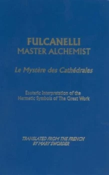 Image of Fulcanelli Master Alchemist by Fulcanelli
