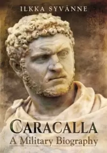 Image of Caracalla : A Military Biography