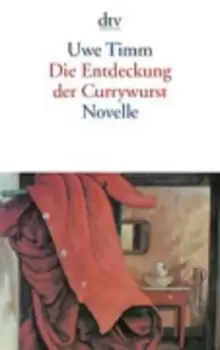 Image of Entdeckung der Currywurst by Uwe Timm