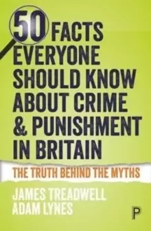 Image of 50 Facts Everyone Should Know About Crime and Punishment in Britain