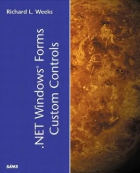 Image of .Net Windows Forms Custom Controls by Richard L. Weeks Book