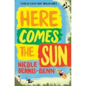 Image of Nicole Dennis-Benn Here Comes the Sun Paperback