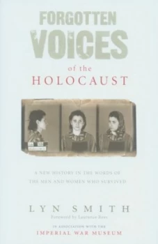 Image of Forgotten Voices of the Holocaust by Lyn Smith Hardback