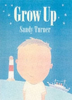 Image of Grow up by Sandy Turner Hardback