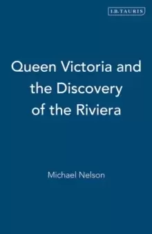 Image of Queen Victoria and the Discovery of the Riviera