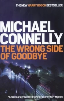 Image of The Wrong Side of Goodbye by Michael Connelly Hardback