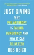 Image of just giving why philanthropy is failing democracy and how it can do better