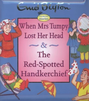 Image of When Mrs Tumpy Lost Her Head by Enid Blyton and Enid Blyton Hardback