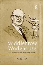 Image of Middlebrow Wodehouse P.G. Wodehouse's Work in Context