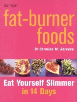 Image of Fat-Burner Foods by Dr Caroline M. Shreeve Paperback