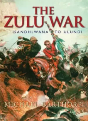 Image of The Zulu War by Michael Barthorp