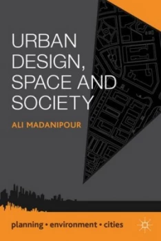 Image of Urban Design Space and Society by Ali Madanipour Book