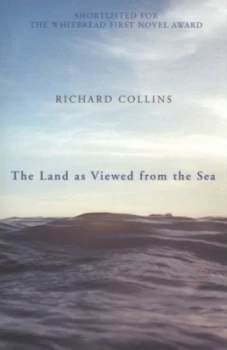 Image of The Land As Viewed from the Sea by Richard Collins Paperback