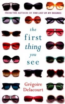 Image of The First Thing You See by Gregoire Delacourt Paperback